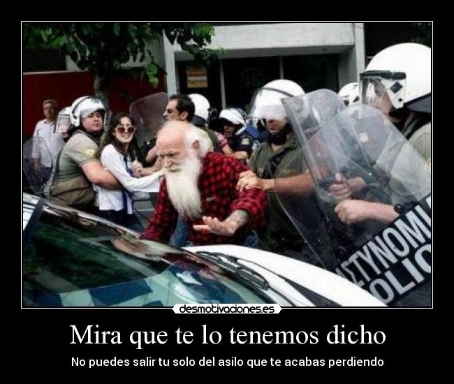 Mira que te lo tenemos dicho - No puedes salir tu solo del asilo que te acabas perdiendo