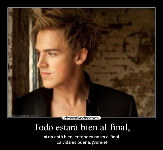 Todo estará bien al final, -