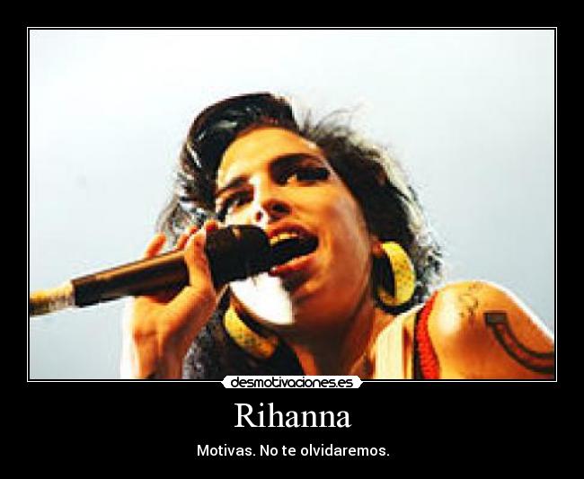 Rihanna - Motivas. No te olvidaremos.