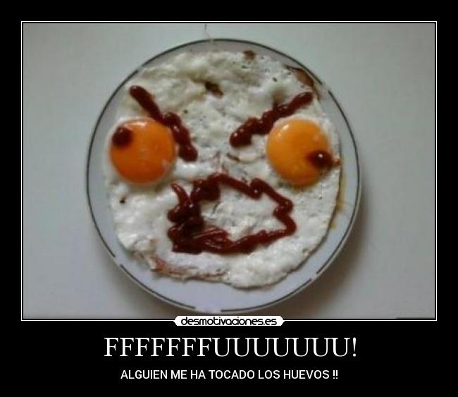 carteles fffffffuuuuuuuu desmotivaciones