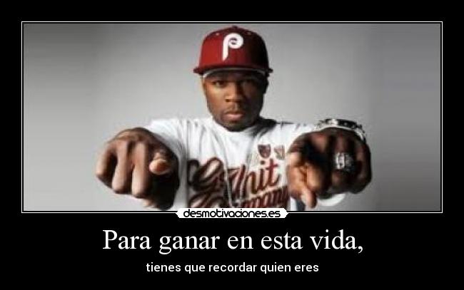 Para ganar en esta vida, - 