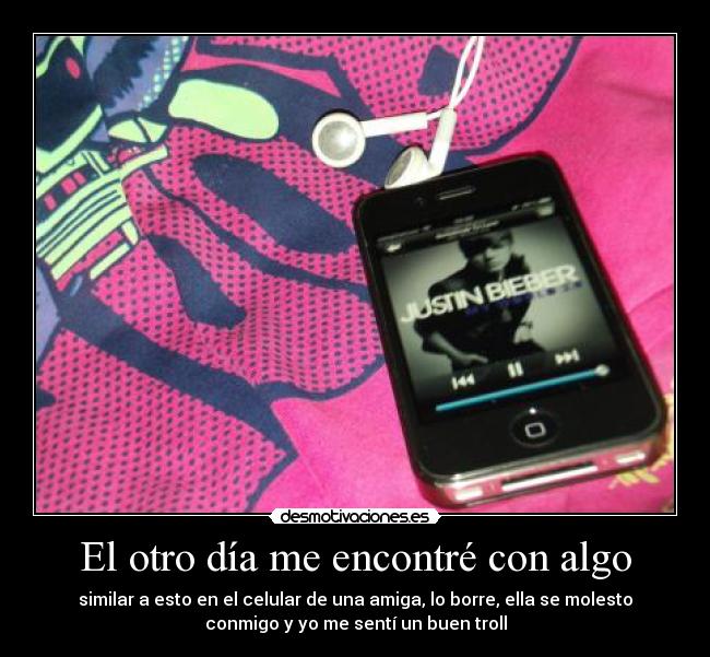 El otro día me encontré con algo -