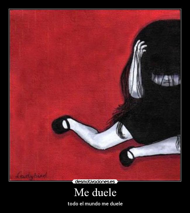 Me duele - todo el mundo me duele