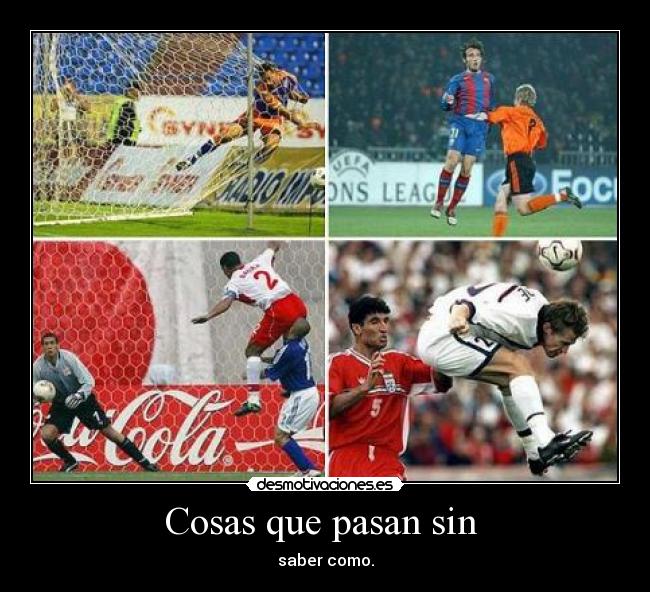 Cosas que pasan sin -