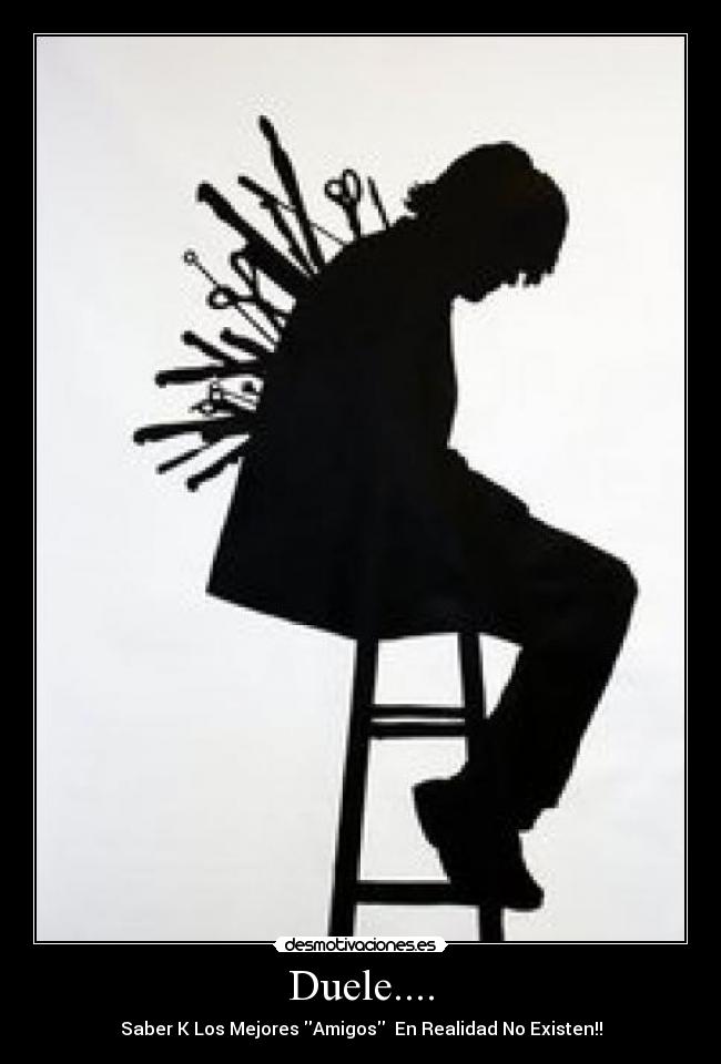 Duele.... - Saber K Los Mejores Amigos En Realidad No Existen!!