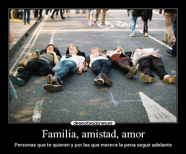 Familia, amistad, amor - 