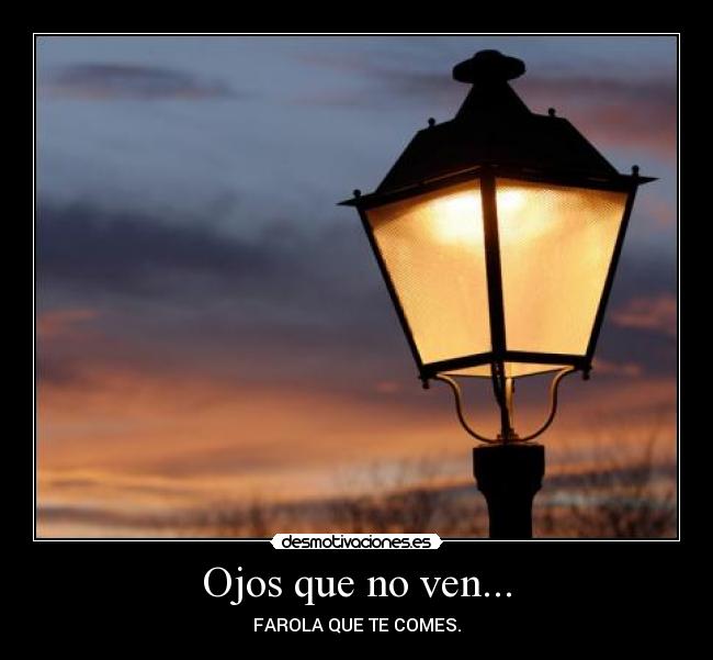 Ojos que no ven... - 