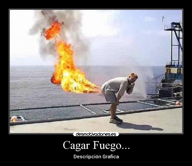 Cagar Fuego... - Descripción Grafica