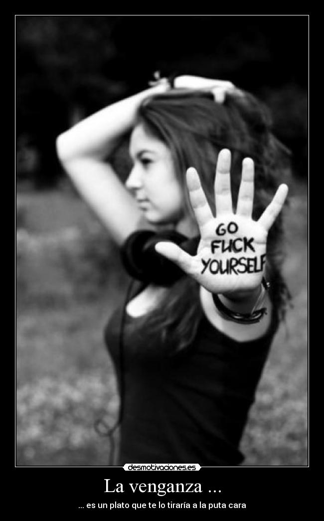 La venganza ... -