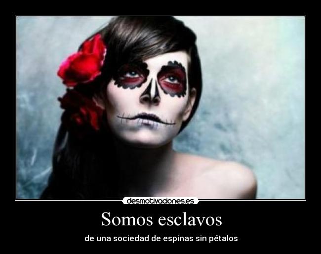 Somos esclavos -