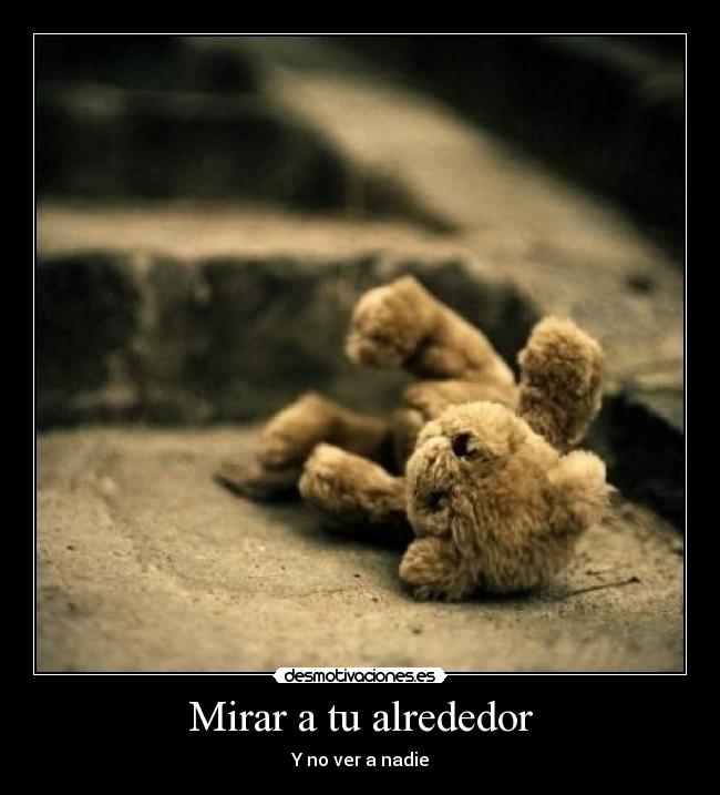 Mirar a tu alrededor - Y no ver a nadie