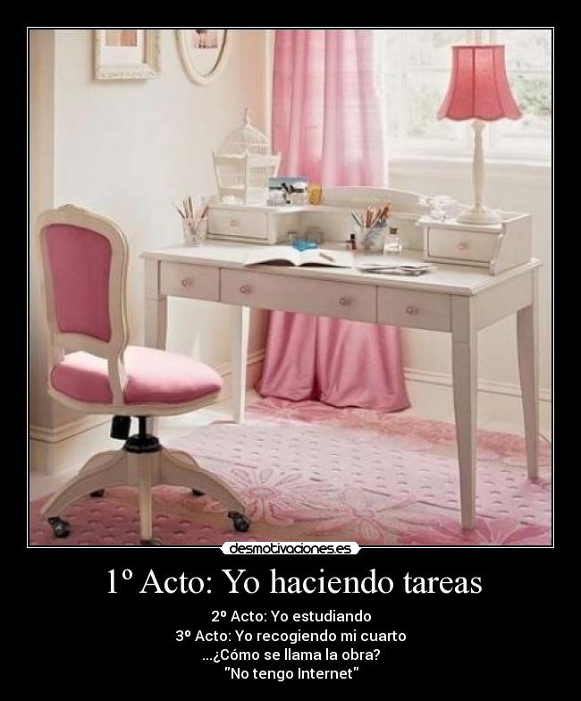 1º Acto: Yo haciendo tareas - 