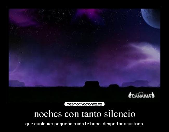 noches con tanto silencio - 