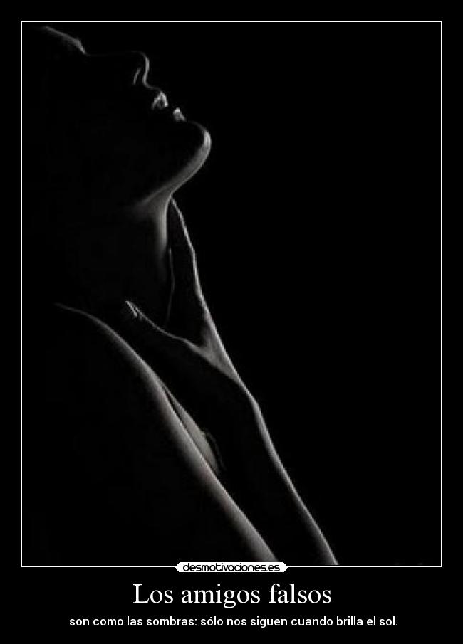 Los amigos falsos -