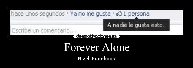 carteles facebook nivel forever alone desmotivaciones