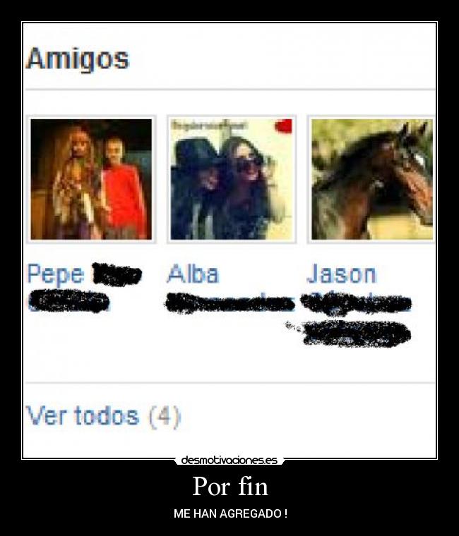 Por fin - ME HAN AGREGADO !