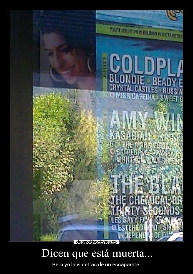 Dicen que está muerta... - Pero yo la vi detrás de un escaparate..