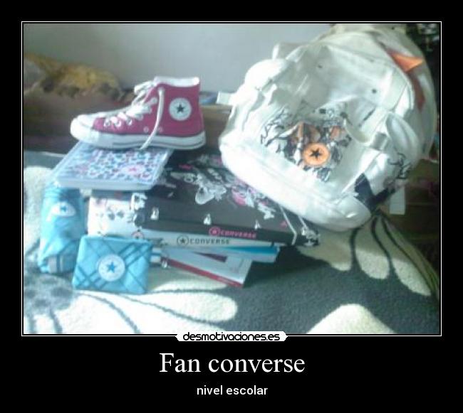 Fan converse - nivel escolar