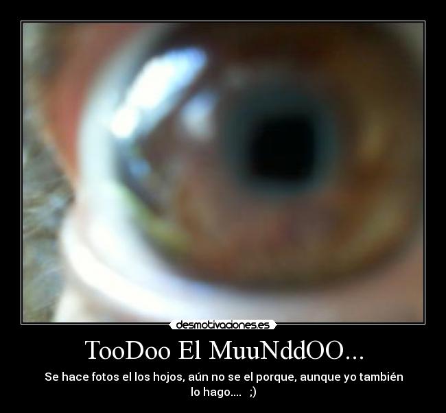 TooDoo El MuuNddOO... -