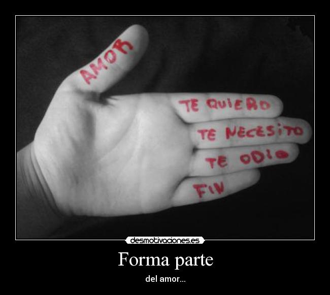 Forma parte - del amor...