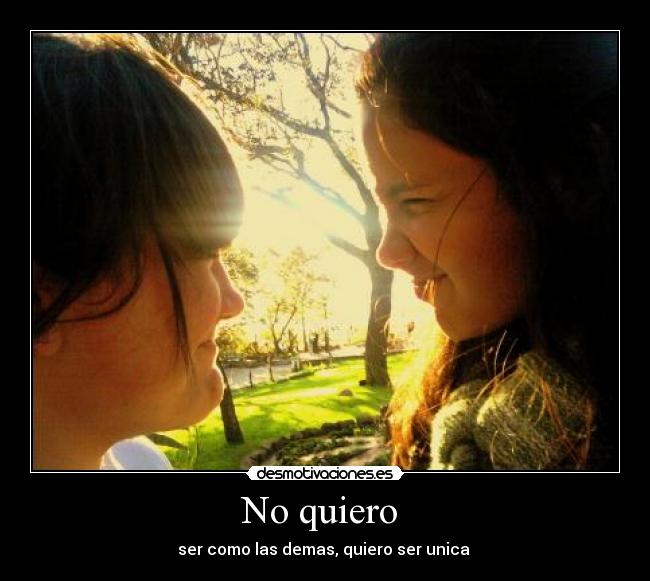 No quiero -