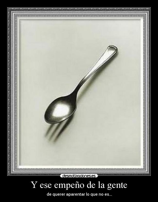 Y ese empeño de la gente - 