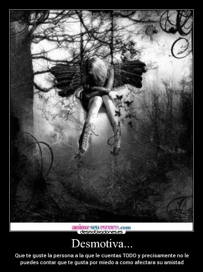 Desmotiva... -