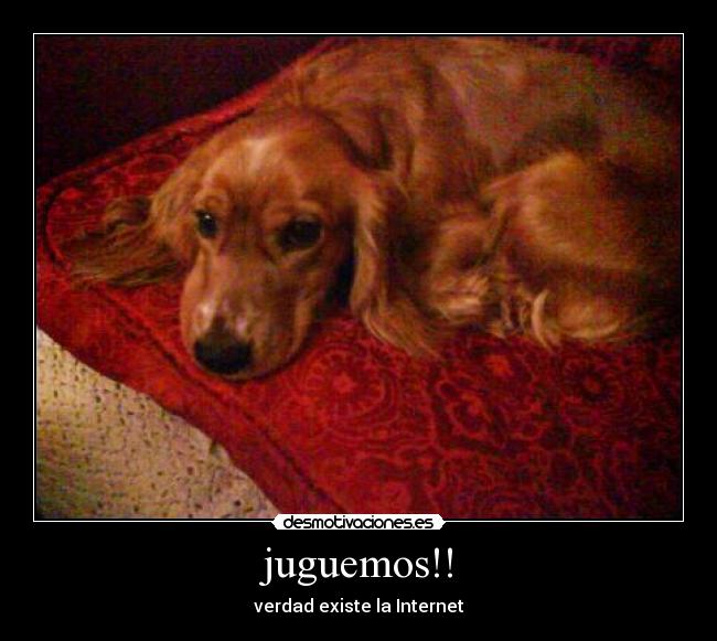 juguemos!! - verdad existe la Internet