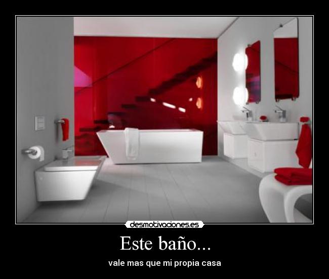 Este baño... - vale mas que mi propia casa