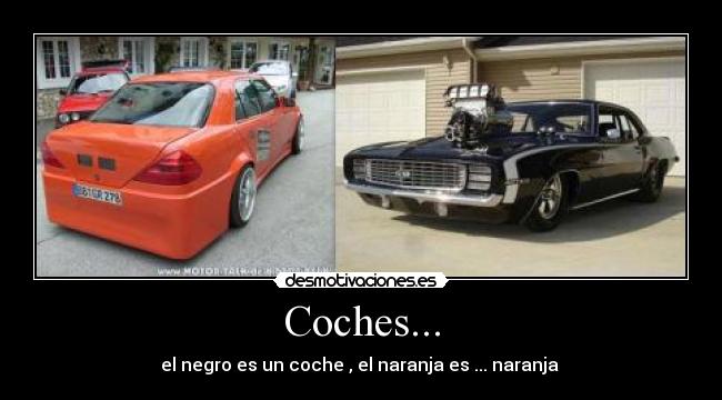 Coches... - el negro es un coche , el naranja es ... naranja 