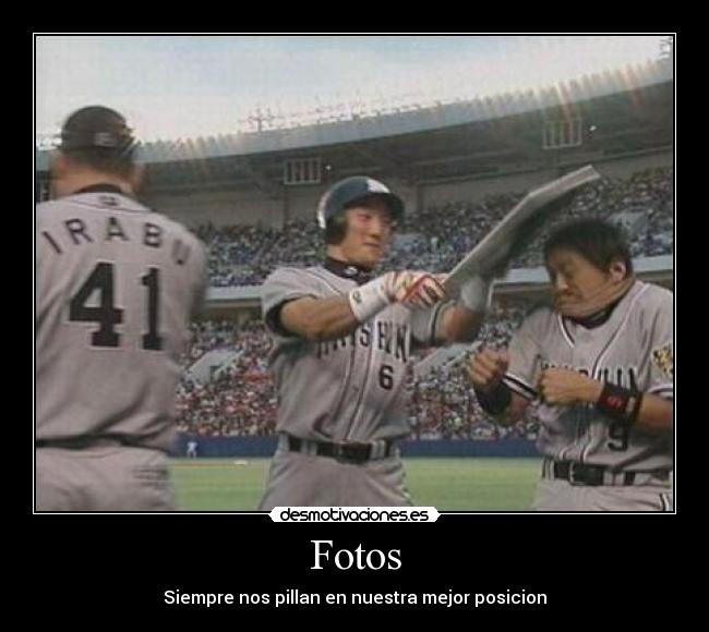 Fotos - Siempre nos pillan en nuestra mejor posicion