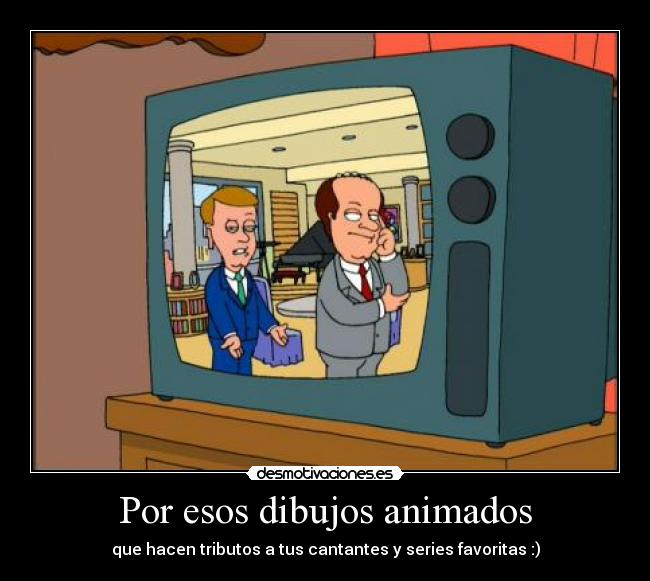 Por esos dibujos animados - 