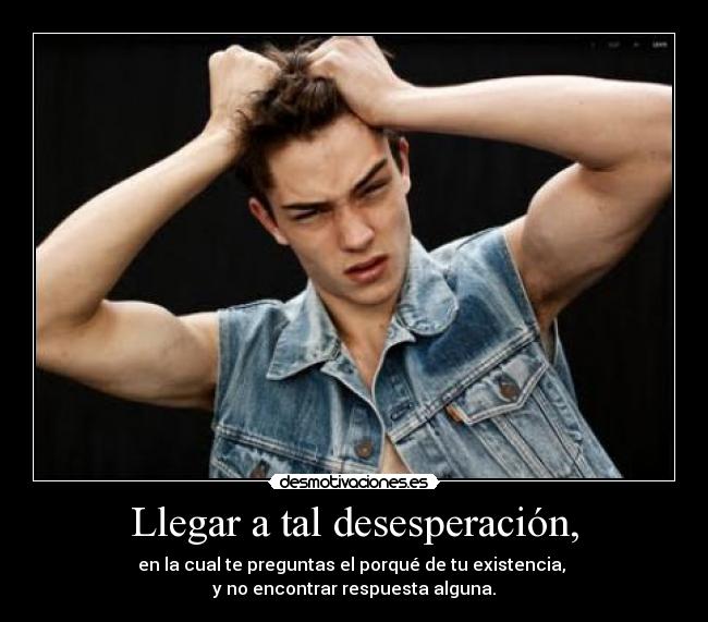 carteles desesperacion preguntar respuesta desmotivaciones