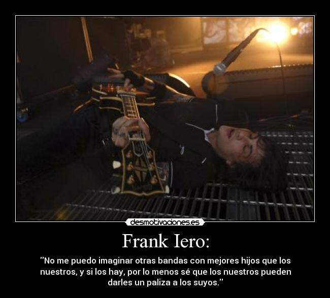 Frank Iero: - 