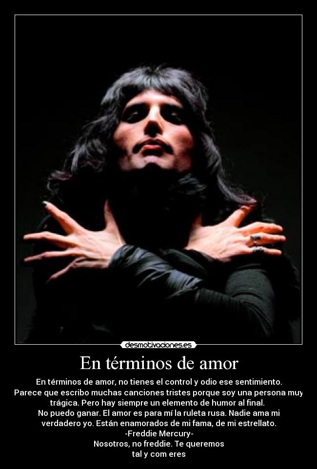 carteles amor freddie mercury desmotivaciones