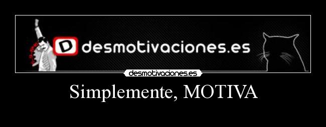 Simplemente, MOTIVA - 