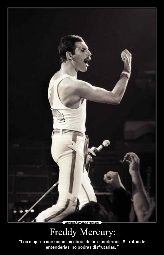 Freddy Mercury: -