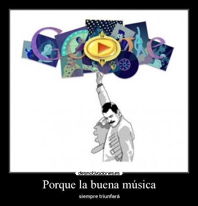 carteles musica freddy mercury google desmotivaciones