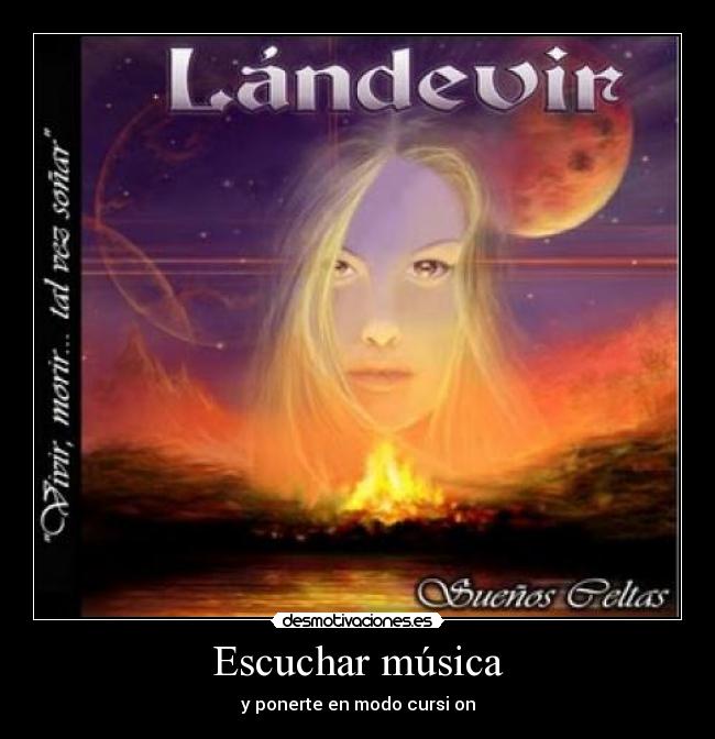 Escuchar música - y ponerte en modo cursi on