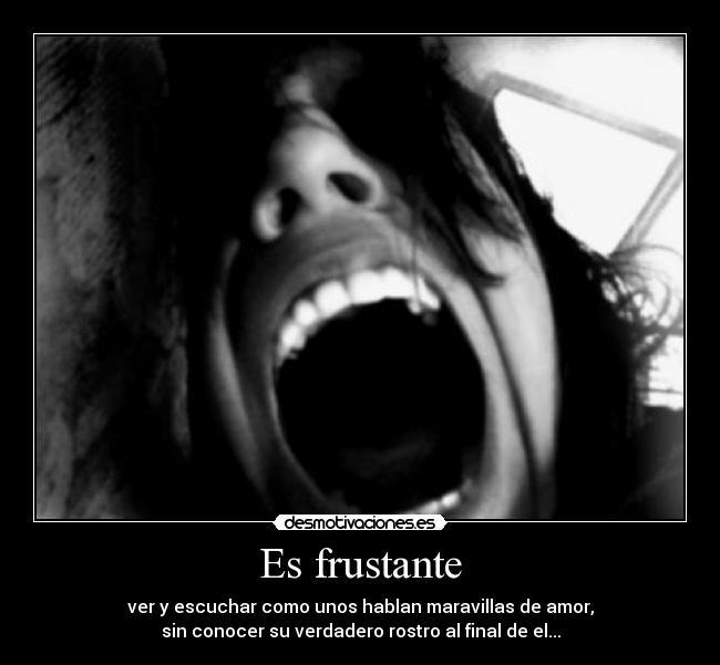 Es frustante -