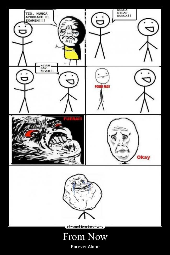 From Now - Forever Alone