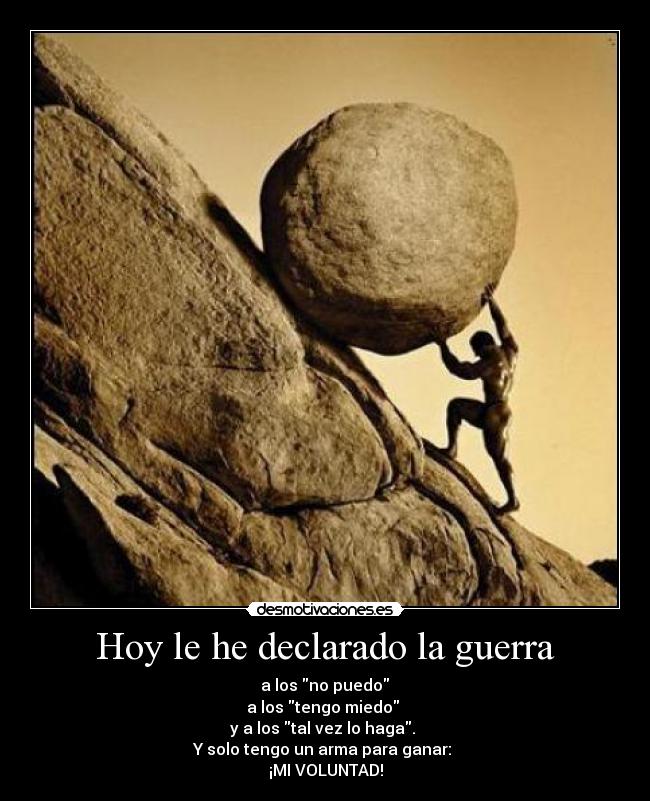 Hoy le he declarado la guerra -