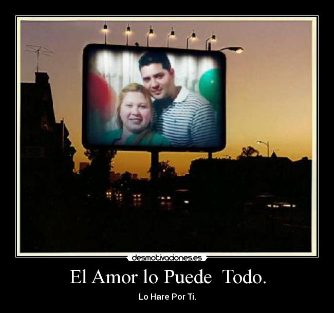 El Amor lo Puede Todo. - Lo Hare Por Ti.