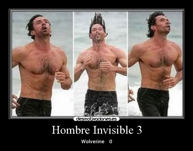 Hombre Invisible 3 - Wolverine 0