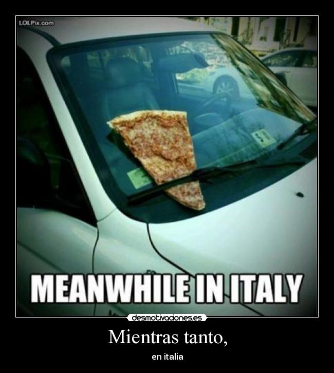 Mientras tanto, - en italia