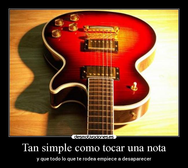 Tan simple como tocar una nota - y que todo lo que te rodea empiece a desaparecer