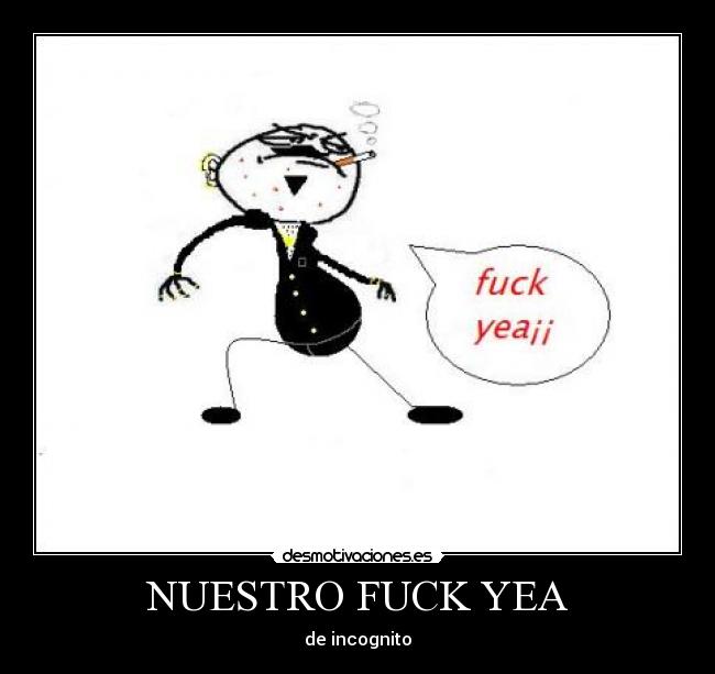 NUESTRO FUCK YEA - de incognito
