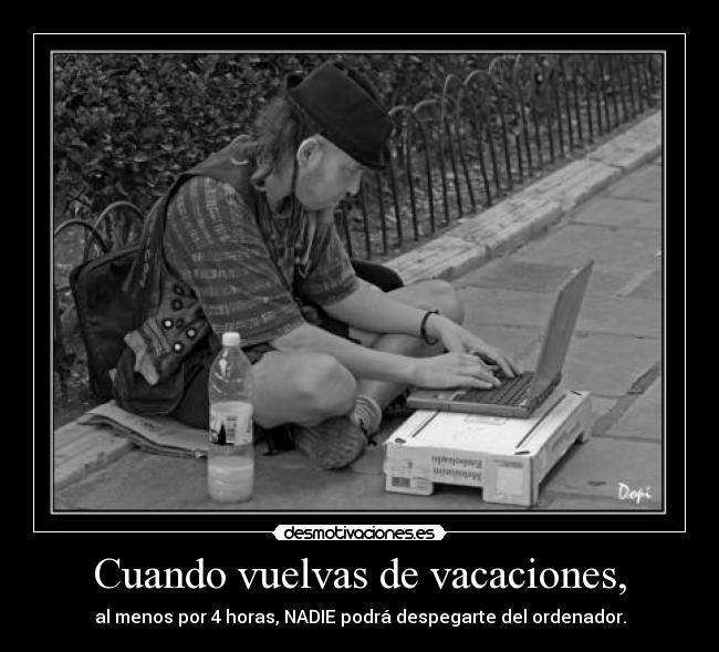 Cuando vuelvas de vacaciones, -