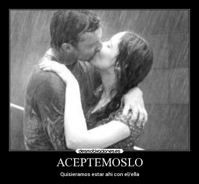 ACEPTEMOSLO - Quisieramos estar ahi con el/ella