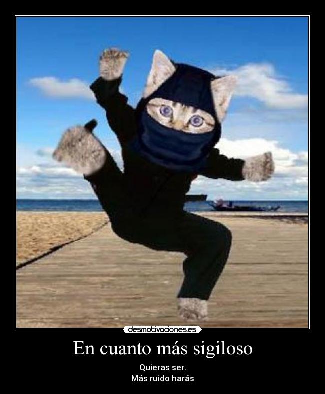 En cuanto más sigiloso - 